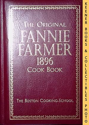 Seller image for The Original Fannie Farmer 1896 Cookbook (1998 Facsimile of First Edition) for sale by Keener Books (Member IOBA)