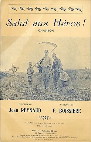 "SALUT AUX HÉROS de Jean REYNAUD et F. BOISSIÈRE" Paroles de Jean REYNAUD / Musique de F. BOISSIÈ...