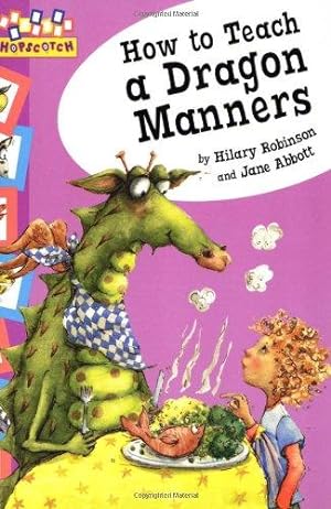 Imagen del vendedor de How To Teach A Dragon Manners: 32 (Hopscotch) a la venta por WeBuyBooks
