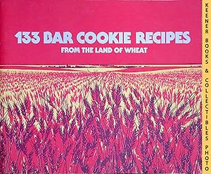 133 Bar Cookie Recipes From The Land Of Wheat