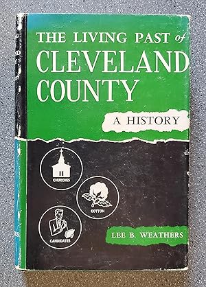 The Living Past of Cleveland County: A History