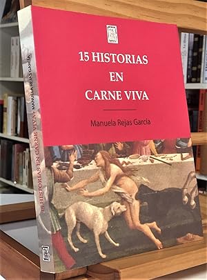 Imagen del vendedor de 15 Historias En Carne Viva a la venta por La Bodega Literaria