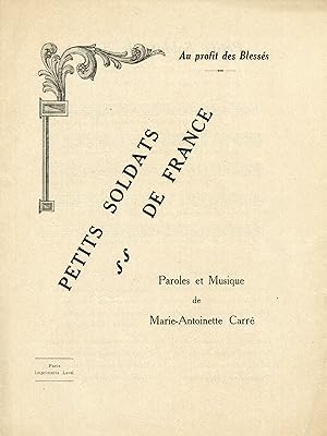 "PETITS SOLDATS DE FRANCE de Marie-Antoinette Carré" Paroles et Musique de Marie-Antoinette Carré...