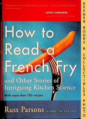 Seller image for How To Read A French Fry : And Other Stories of Intriguing Kitchen Science for sale by Keener Books (Member IOBA)