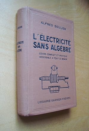 L'électricité sans algèbre Cours complet et pratique accessible à tout le monde