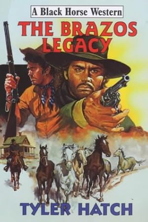 Seller image for The Brazos Legacy (Black Horse Western) for sale by WeBuyBooks