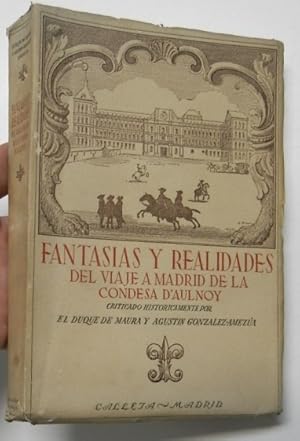 Bild des Verkufers fr Fantasas y realidades del viaje a Madrid de la condesa d'Aulnoy zum Verkauf von Librera Mamut