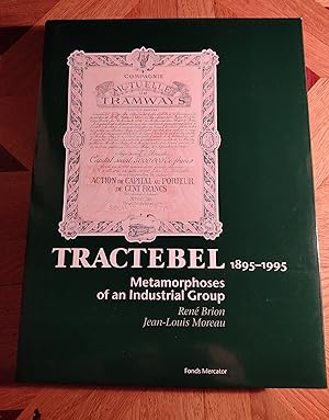 Image du vendeur pour Tractebel 1895-1995 Metamorphoses of an Industrial Group mis en vente par Amnesty Bookshop - Brighton