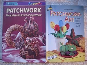 1) Patchwork. Neue Ideen in Artischockentechnik UND 2) Patchwork-Art. Ideen fürs ganze Jahr