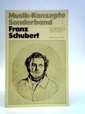 Bild des Verkufers fr Musik-Konzepte Sonderband: Franz Schubert zum Verkauf von World of Rare Books