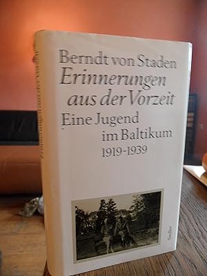 Erinnerungen aus der Vorzeit. Eine Jugend im Baltikum 1919 - 1939.
