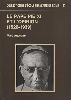 Seller image for Le pape Pie XI et l'opinion (1922-1939) for sale by Studio Bibliografico Viborada