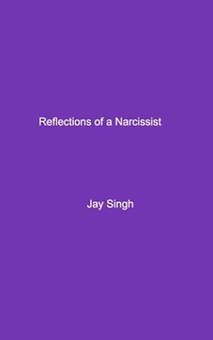 Seller image for Reflections of a Narcissist by Singh, Jay [Paperback ] for sale by booksXpress