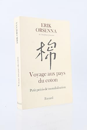 Image du vendeur pour Voyage au Pays du Coton. Petit Prcis de Mondialisation mis en vente par Librairie Le Feu Follet