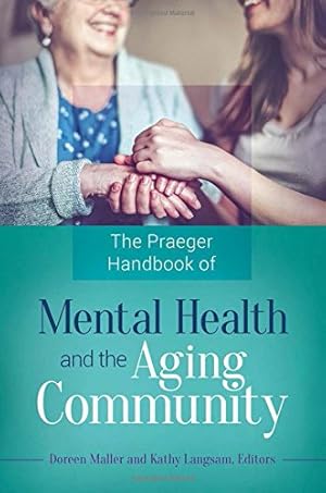 Seller image for The Praeger Handbook of Mental Health and the Aging Community [Hardcover ] for sale by booksXpress