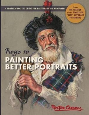 Imagen del vendedor de Keys to Painting Better Portraits by Caddell, Foster [Paperback ] a la venta por booksXpress