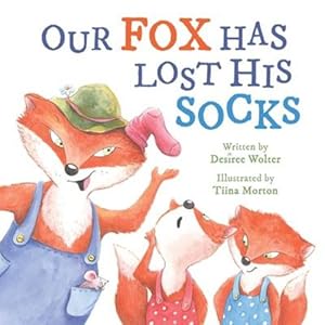Imagen del vendedor de Our Fox Has Lost His Socks by Wolter, Desiree Jane [Paperback ] a la venta por booksXpress