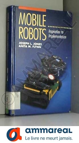 Immagine del venditore per Mobile Robots: Inspiration to Implementation, Second Edition venduto da Ammareal