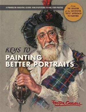Imagen del vendedor de Keys to Painting Better Portraits by Caddell, Foster [Hardcover ] a la venta por booksXpress