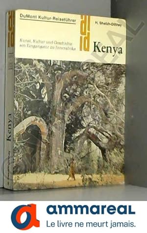 Bild des Verkufers fr DuMont Kunst-Reisefhrer. Kenya. Kunst, Kultur und Geschichte am Eingangstor zu Innerafrika zum Verkauf von Ammareal