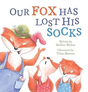 Imagen del vendedor de Our Fox Has Lost His Socks by Wolter, Desiree [Hardcover ] a la venta por booksXpress