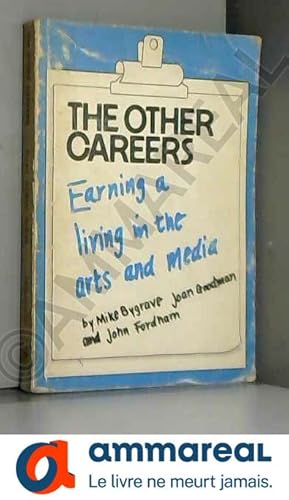 Image du vendeur pour Other Careers: Earning a Living in the Arts and Media mis en vente par Ammareal