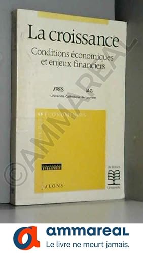 Seller image for La croissance conditions economiques et enjeux financiers for sale by Ammareal