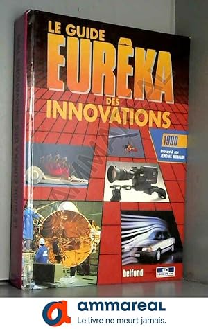 Seller image for Le Guide Eurka des innovations 1990 for sale by Ammareal
