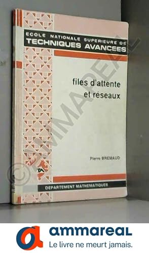 Imagen del vendedor de Files d'attente et rseaux (cole nationale suprieure de techniques avances) a la venta por Ammareal