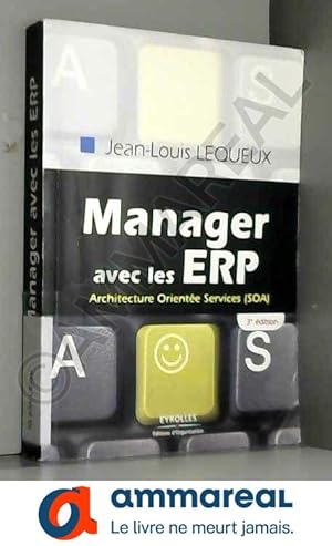 Seller image for Manager avec les ERP: Architecture Oriente Services (SOA) for sale by Ammareal