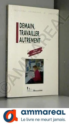 Seller image for Demain, travailler autrement for sale by Ammareal