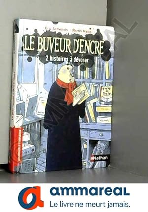 Bild des Verkufers fr Le buveur d'encre, deux histoires  dvorer - Roman Fantastique - De 7  11 ans (2) zum Verkauf von Ammareal