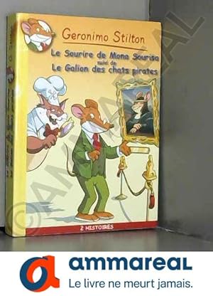 Seller image for Geronimo Stilton Le Sourire de Mona Sourisa suivi de Le galion des Chats Pirates for sale by Ammareal