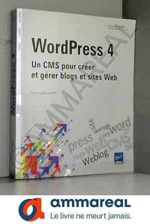 Bild des Verkufers fr WordPress 4 - Un CMS pour crer et grer blogs et sites Web zum Verkauf von Ammareal