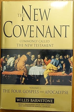 The New Covernant: Commonly Called The New Testament - Volume 1: The Four Gospels and Apocalypse