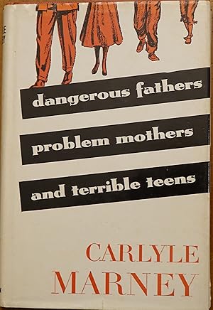 Immagine del venditore per Dangerous Fathers, Problem Mothers and Terrible Teens venduto da Faith In Print