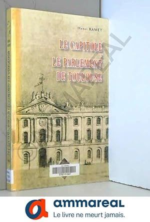 Immagine del venditore per Le Capitole et le Parlement de Toulouse venduto da Ammareal