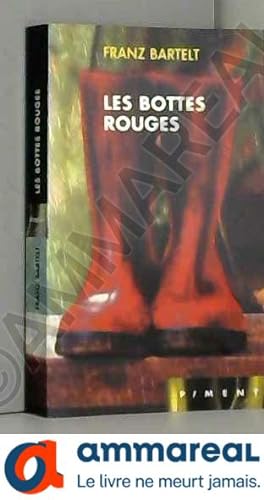 Seller image for Les bottes rouges (Piment) for sale by Ammareal
