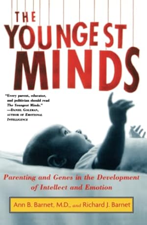 Immagine del venditore per The Youngest Minds: Parenting and Genetic Inheritance in the Development of Intellect and Emotion venduto da WeBuyBooks