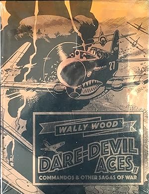 WALLY WOOD DAREDEVIL ACES, COMMANDOS & OTHER SAGAS of WAR (Hardcover Ltd. Edition in Slipcase)