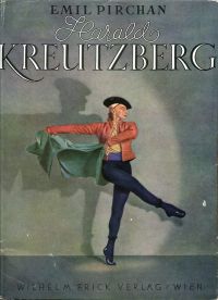 Harald Kreutzberg. Sein Leben und seine Tänze.