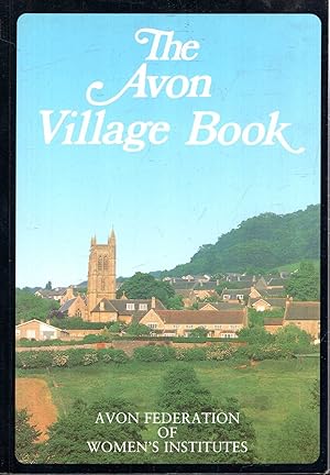 The Avon Village Book (The Villages of Britain Series)