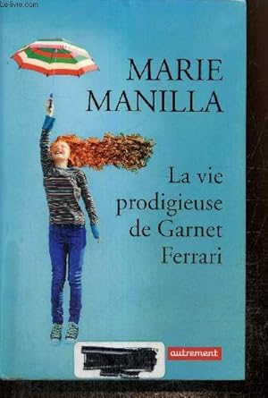 Imagen del vendedor de La vie prodigieuse de Garnet Ferrari a la venta por Le-Livre