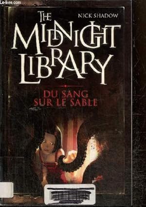 Bild des Verkufers fr The Midnight Library, tome II : Du sang sur le sable zum Verkauf von Le-Livre