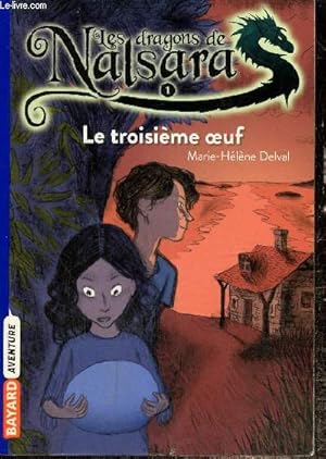 Bild des Verkufers fr Les dragons de Nalsara, tome I : Le troisime oeuf zum Verkauf von Le-Livre