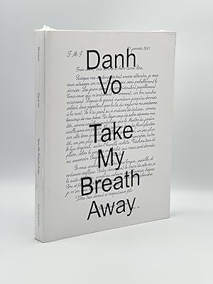 Danh Vo: Take My Breath Away