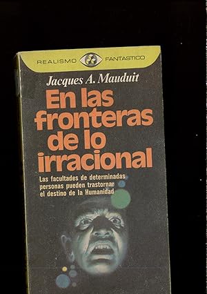 Seller image for En las fronteras de lo irracional. COLECCIN REALISMO FANTSTICO for sale by Papel y Letras