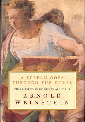 A Scream Goes Through the House: What Literature Teaches Us About Life
