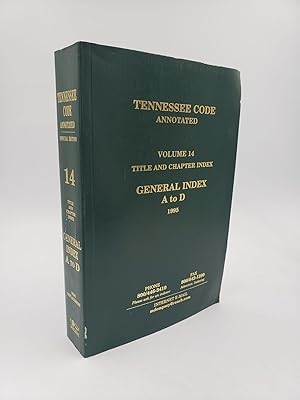 Tennessee Code Annotated: General Index A to D (Volume 14)