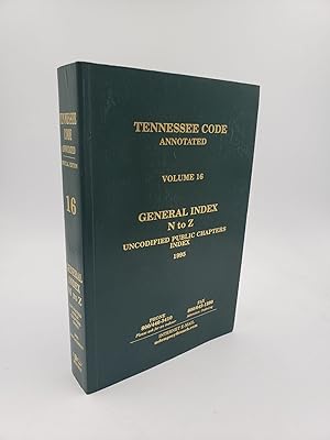 Tennessee Code Annotated: General Index N to Z (Volume 16)